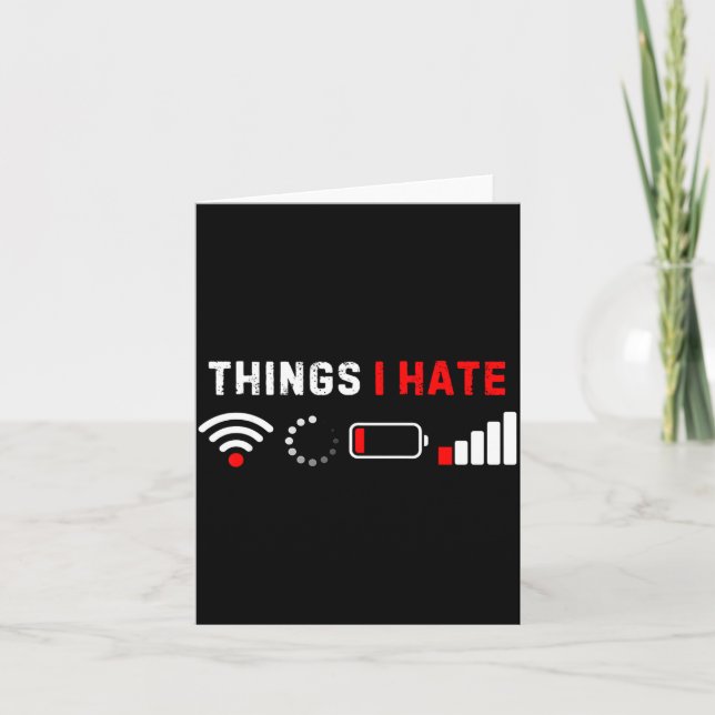 Cartão Things I Hate Shirt Funny Computer Geek Gamer Humo (Frente)