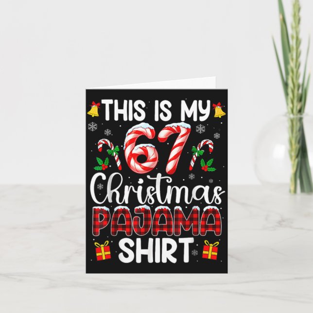 Cartão This Is My 67 Christmas Pajama Shirt Funny 67 Meme (Frente)