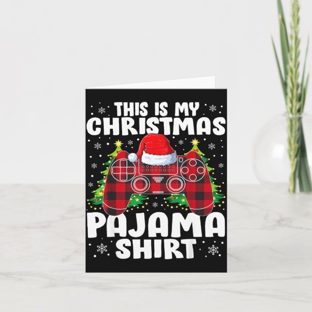 Cartão This Is My Christmas Pajama Shirt Christmas Gamer  (Frente)