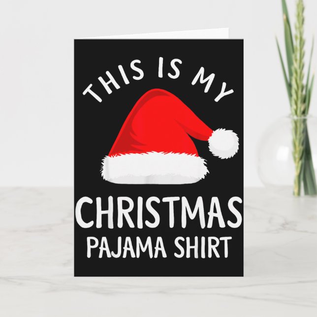 Cartão This Is My Christmas Pajama Shirt Funny Christmas  (Frente)