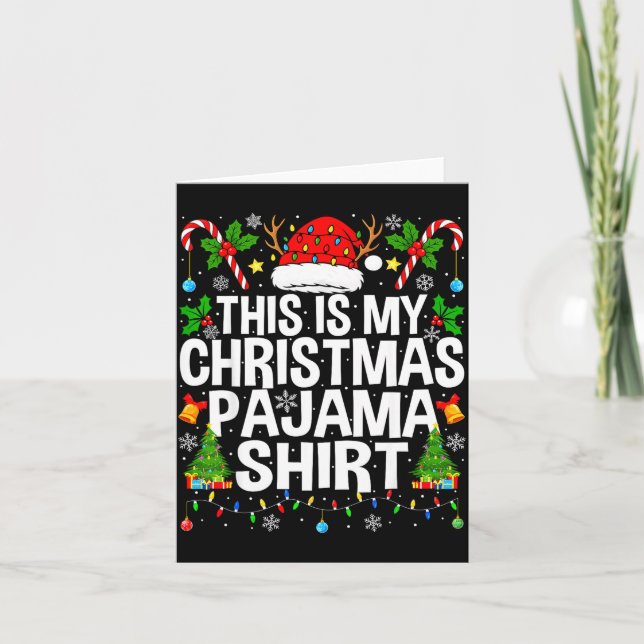 Cartão This Is My Christmas Pajama Shirt Funny Xmas Pjs C (Frente)
