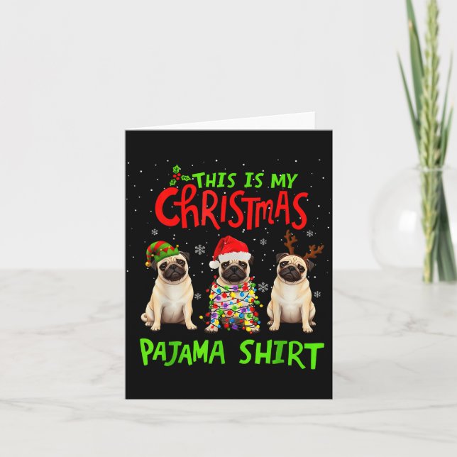 Cartão This Is My Christmas Pajama Shirt Pug Dog Funny Xm (Frente)