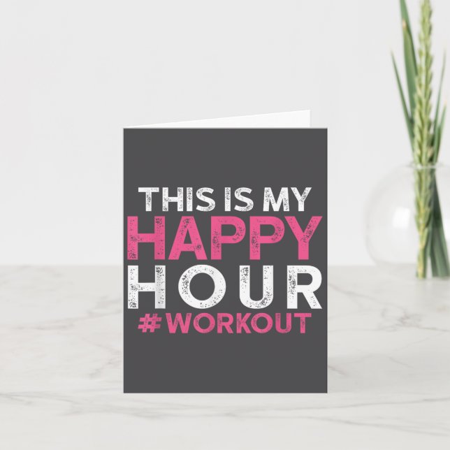 Cartão This Is My Happy Hour Workout - Motivational Gym G (Frente)
