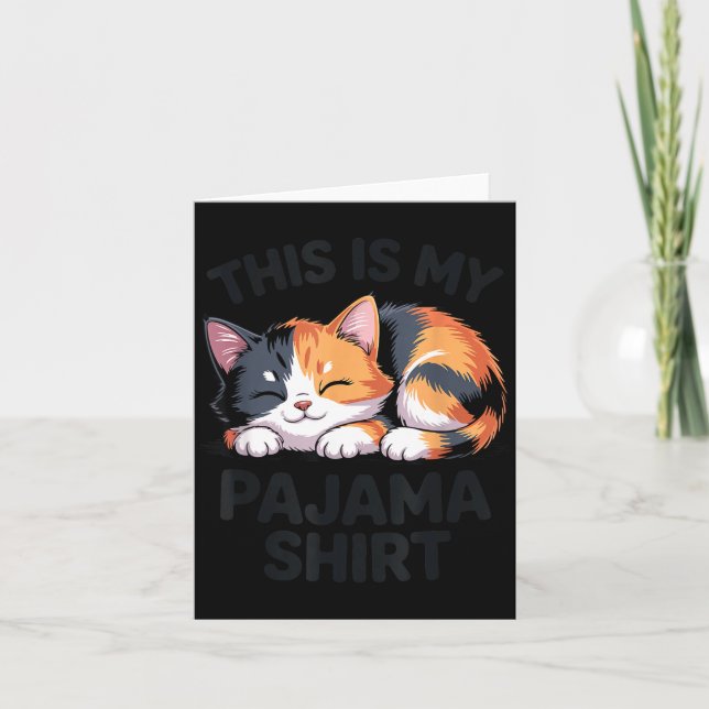 Cartão This Is My Pajama Funny Calico Cat  (Frente)
