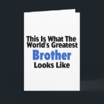 Cartão This Is What The World's Greatest Brother Looks  L<br><div class="desc">This Is What The World's Greatest Brother Looks  L</div>