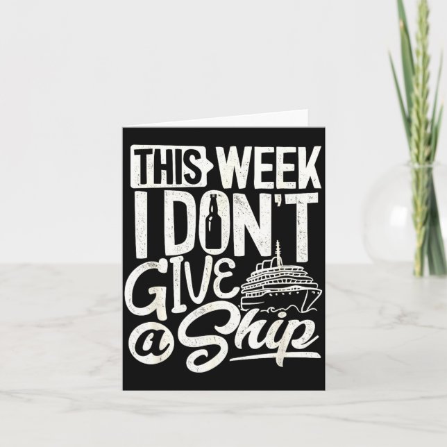 Cartão This Whole Week I Don't Give A Ship The Cruise Shi (Frente)