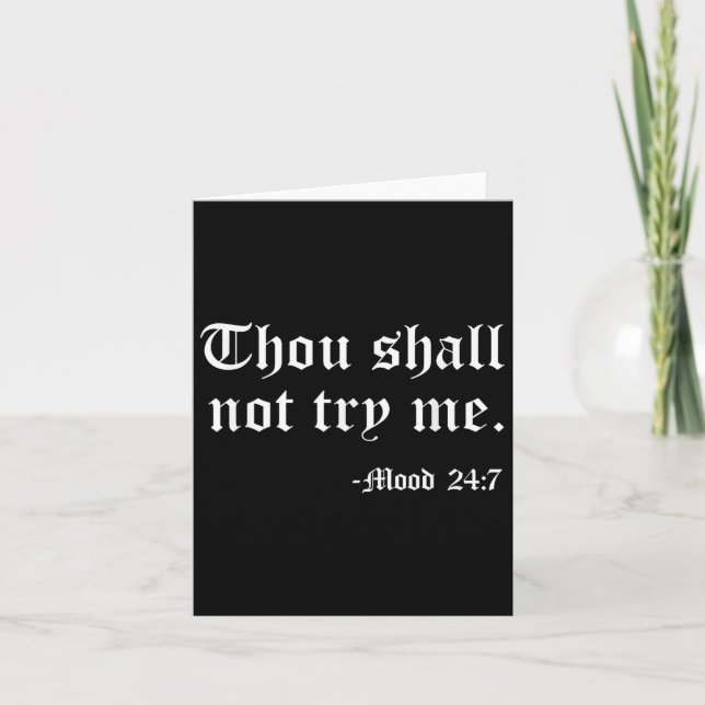 Cartão Thou Shall Not Try Me Mood 24_7 Funny Quote Old En (Frente)