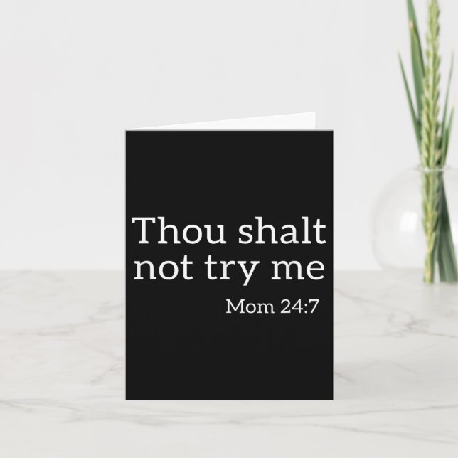 Cartão Thou Shalt Not Try Me Funny Mom 24_7 Bible Quote  (Frente)