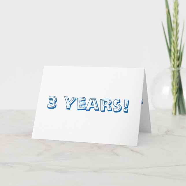 Cartão Three (3) year anniversary, big, blue & white text (Frente)