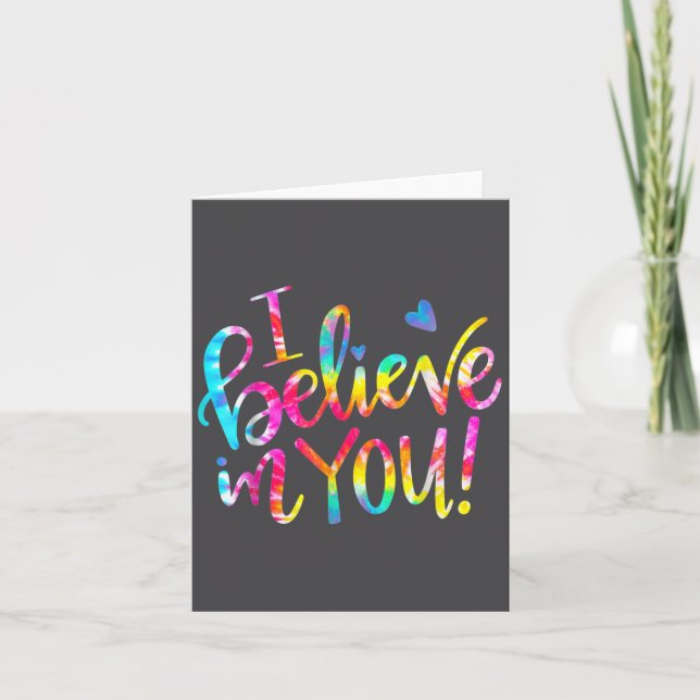Cartão Tie Dye I Believe In You Teacher Testing Day Gift  (Frente)