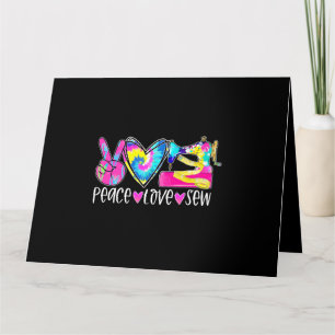 Cartão Tie Dye Peace Love Sew Funny Quilte Lover Quilte