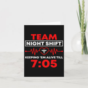 Cartão Time Night Shift me mantendo vivo até Enfermeira E