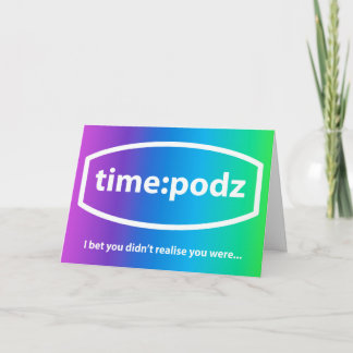 Cartão timepodz - aposto que você não percebeu