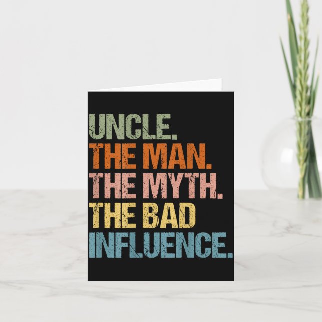 Cartão Tio O Homem O Mito A Má Influência (no verso) (Frente)