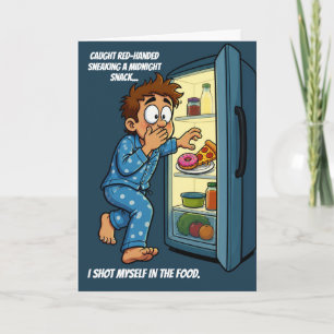 Cartão Tiro de Lanche da Meia-Noite Me Disparei na Comida