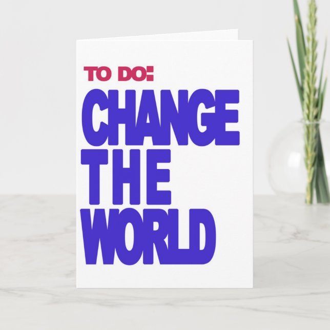 Cartão to do: change the world (Frente)
