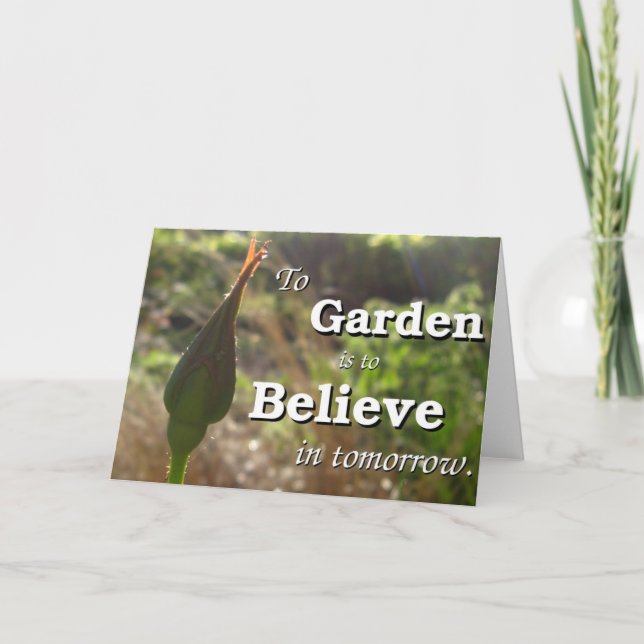 Cartão To garden is to believe in tomorrow (Frente)