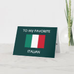 CARTÃO "TO MY FAVORITE ITALIAN" HAPPY BIRTHDAY<br><div class="desc">This card is PERFECT if you have an Italian friend,  relative or ANYONE in your life!</div>