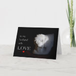 Cartão To my husband with love greetings<br><div class="desc">Great for anniversaries,  birthdays,  or everyday expressions of love</div>