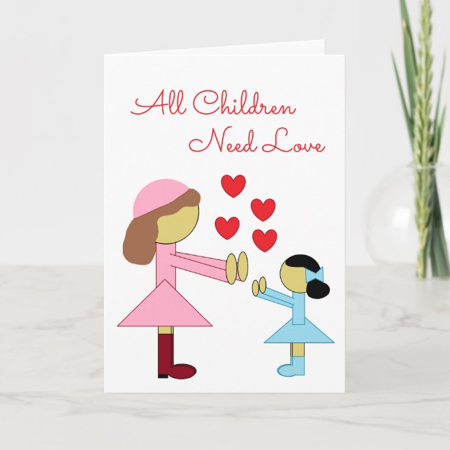 Cartão Todas as Crianças Precisam De Amor: Vazio Branco (Frente)