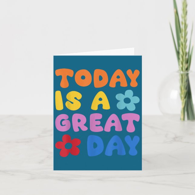 Cartão Today Is A Great Day Motivational Quotes Optimisti (Frente)