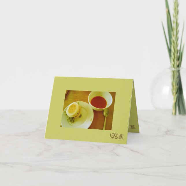 Cartão Todo o tempo, eu falto-o - sopa do tomate (Frente)