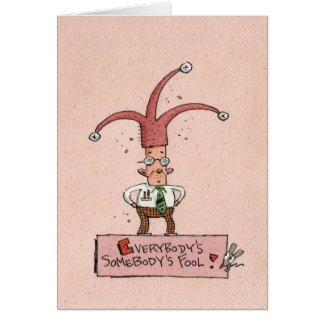 Cartão Todos alguém tolo!