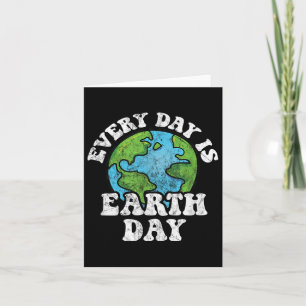Cartão Todos Os Dias É O Dia Da Terra