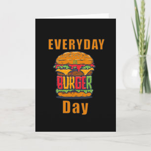 Cartão Todos os dias é o Dia do Burger