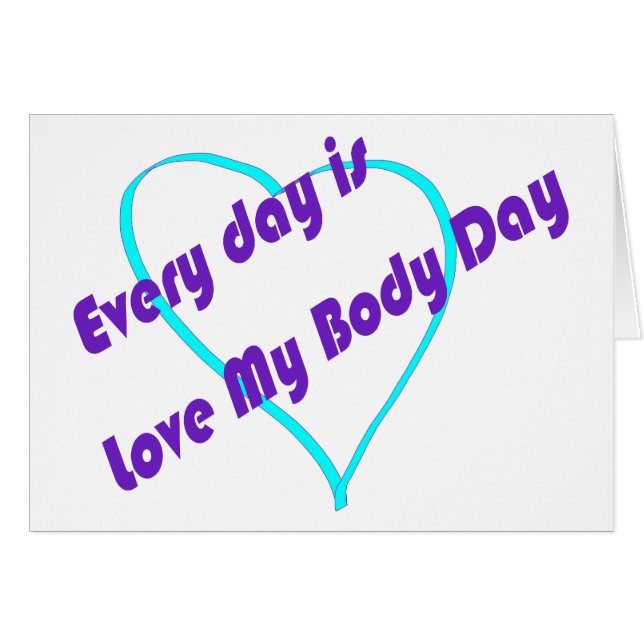Cartão Todos os dias o Dia do Amor Meu Corpo (Frente Horizontal)