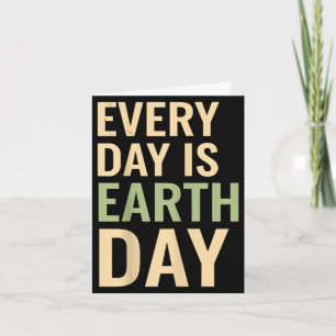 Cartão Todos os dias são o dia da terra conscientização e