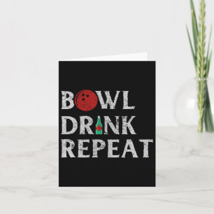 Cartão Tome Bowl Repetir Repetição do Bebendo de Boliche