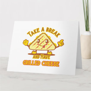 Cartão Tome uma pausa e coma queijo grelhado