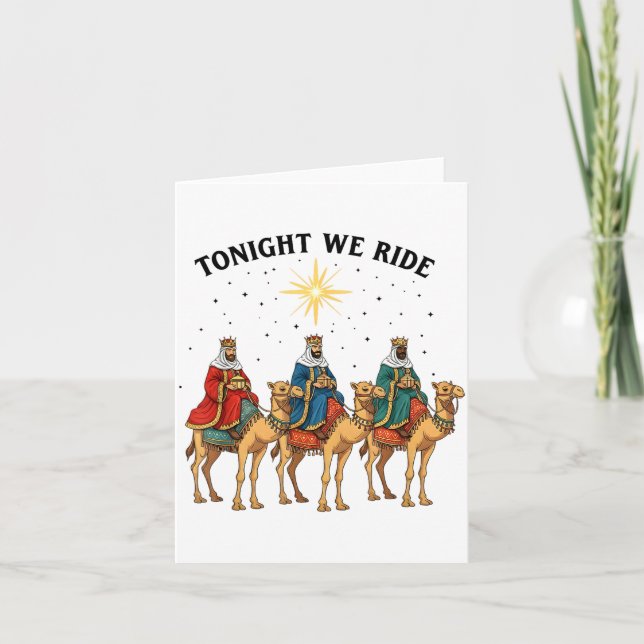 Cartão Tonight We Ride Christmas, 3 Wise Men Funny Christ (Frente)