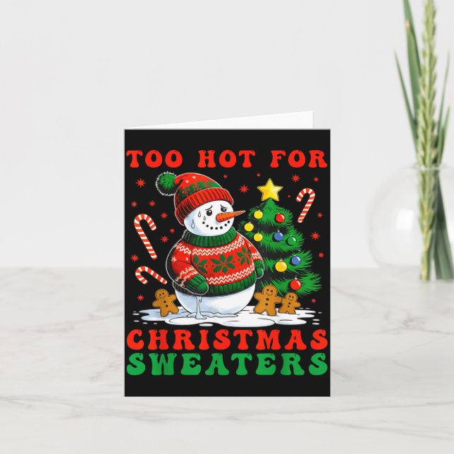 Cartão Too Hot For Christmas Sweaters Humor Holiday Xmas  (Frente)
