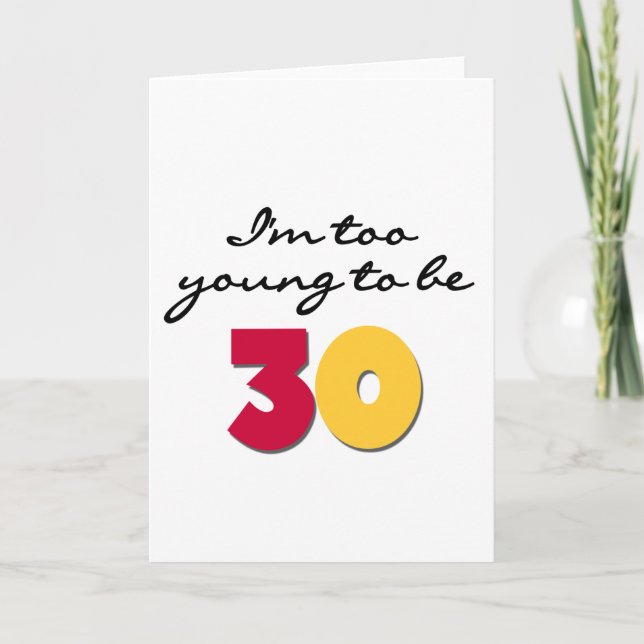 Cartão Too Young to be 30 (Frente)