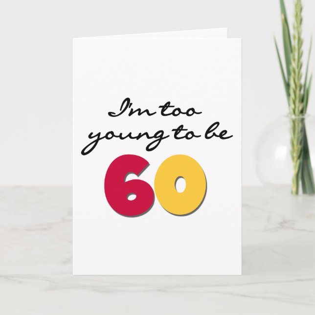 Cartão Too Young to Be 60 (Frente)