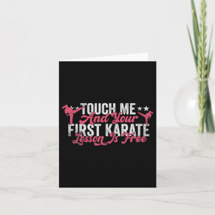 Cartão Toque Em Mim E Sua Primeira Lição De Karate É De G