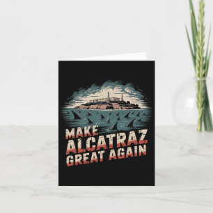 Cartão Tornar o Excelente de Alcatraz novamente