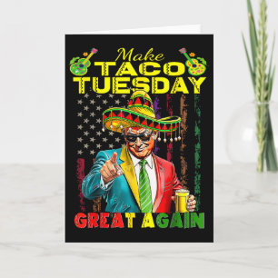 Cartão Torne a Terça-feira do Taco Grande Novamente Trump