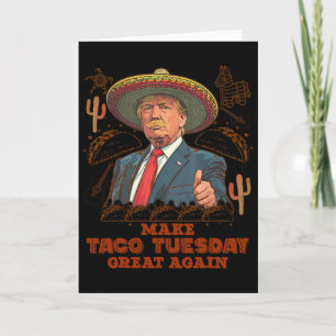 Cartão Torne a Terça-feira do Taco Grande Novamente Trump