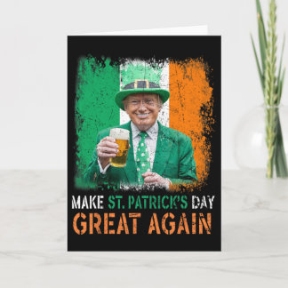 Cartão Torne o Dia de São Patrício Grande Novamente Trump