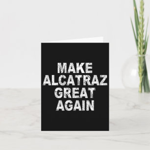 Cartão Torne O Excelente Alcatraz Novamente Engraçado Tru