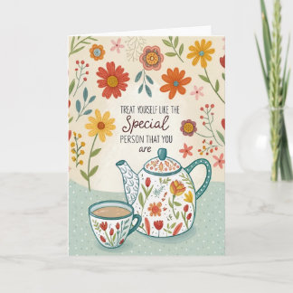 Cartão Treat Yourself Tea Time Encouragement Card