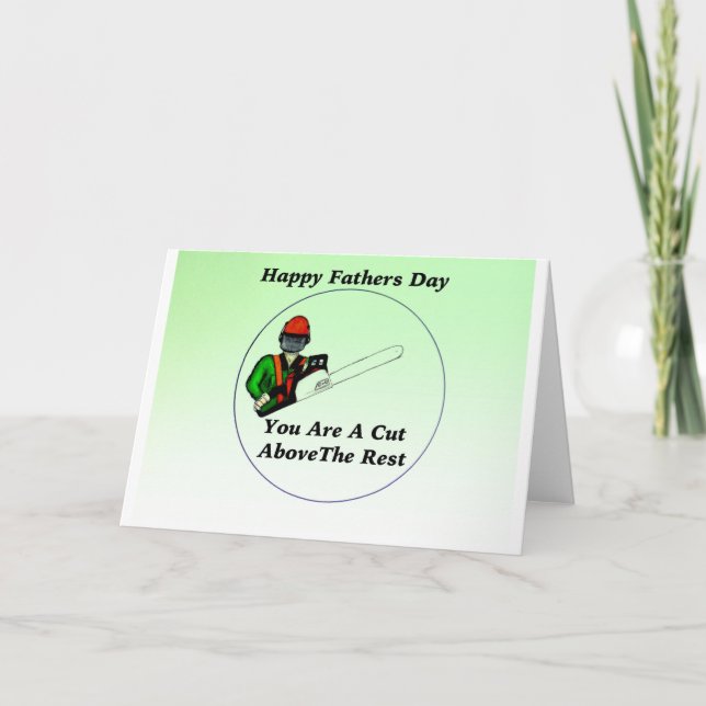 Cartão Tree Surgeon Arborist Chainsaw fathers Day Card. (Frente)