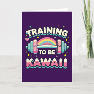 Cartão Treinamento para ser Kawaii - Animação engraçada