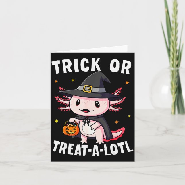 Cartão Trick Or Treat A Lotl Axolotl Halloween Costume Wi (Frente)