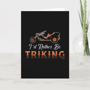Cartão Triker I'd Rather Be Triking Motor Trike Vintage