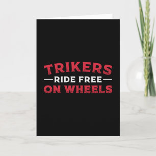Cartão Triker Trikers Ride Free On Wheels Motor Trike