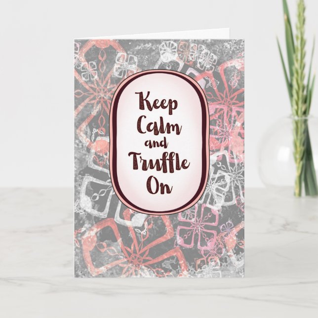 Cartão Truffle On – Encouragement Chocolate Collection (Frente)